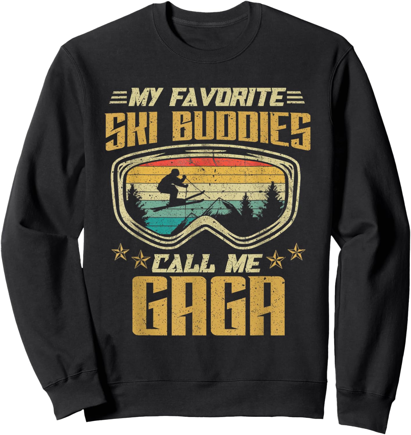 Skiing - My Favorite Ski Buddies Call Me Gaga Sweatshirt - Sweatshirt | Black