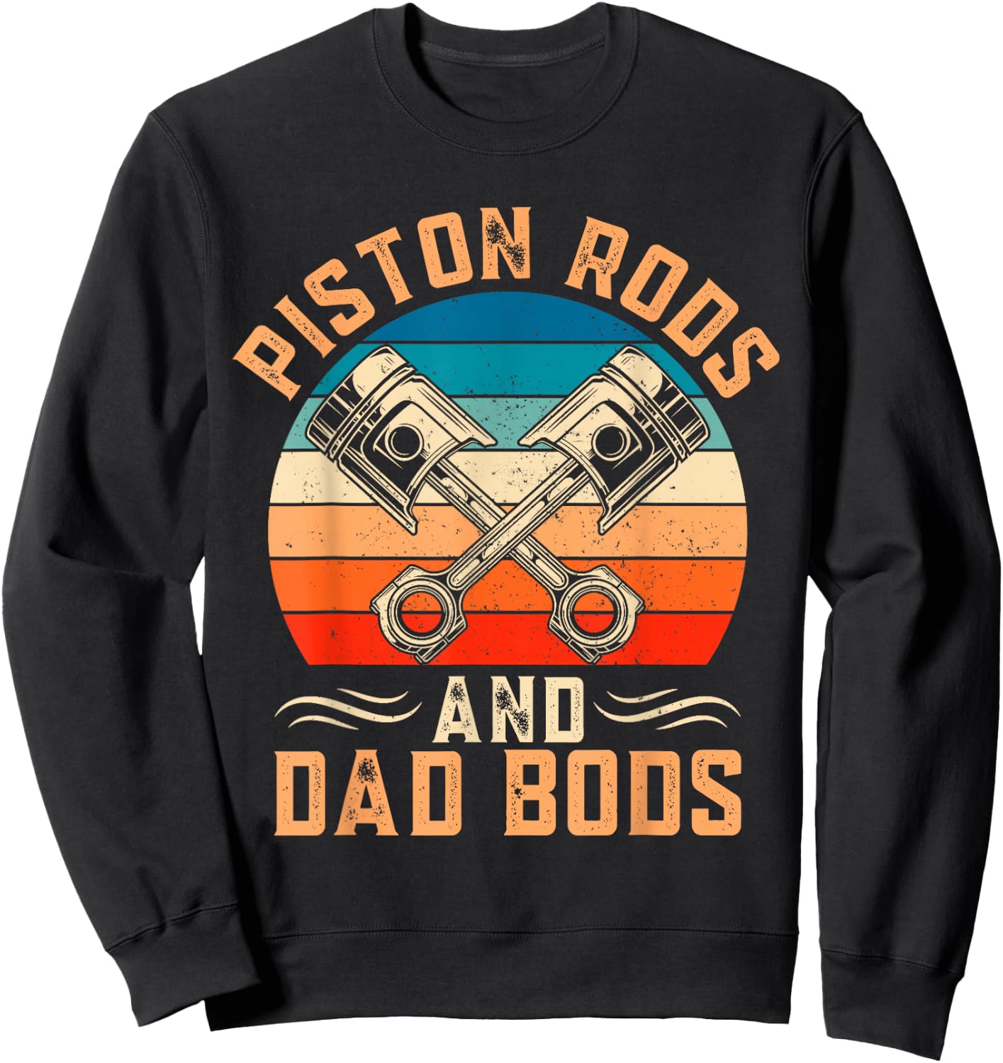 Garage Vintage Mechanic - Piston Rods And Dad Bods Sweatshirt - Sweatshirt | Black