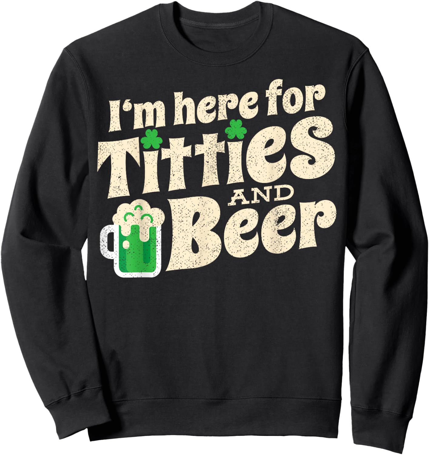 Titties And Beer Funny St Patricks Day 2020 Sweatshirt - Sweatshirt | Black