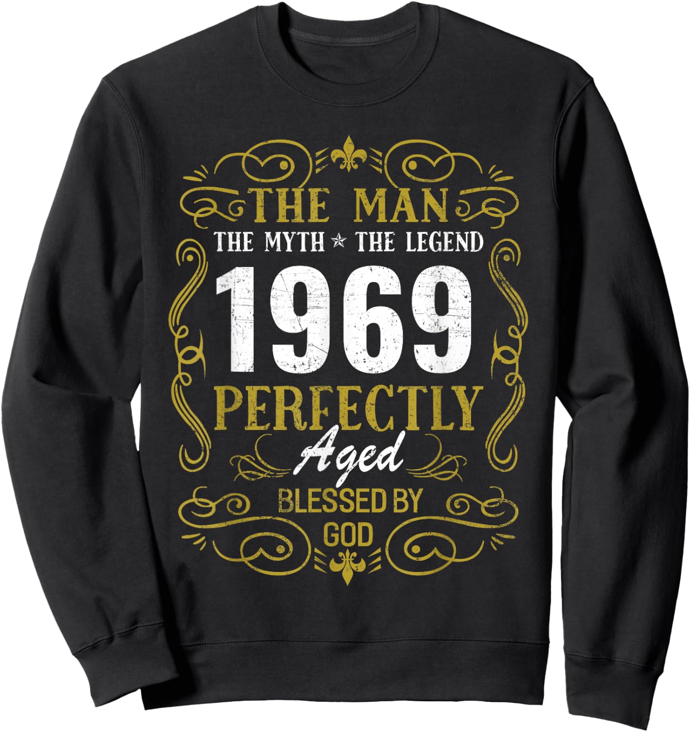 Man Myth Legend Perfectly Blessed by God 1969 Birthday Gift Sweatshirt - Sweatshirt | Black