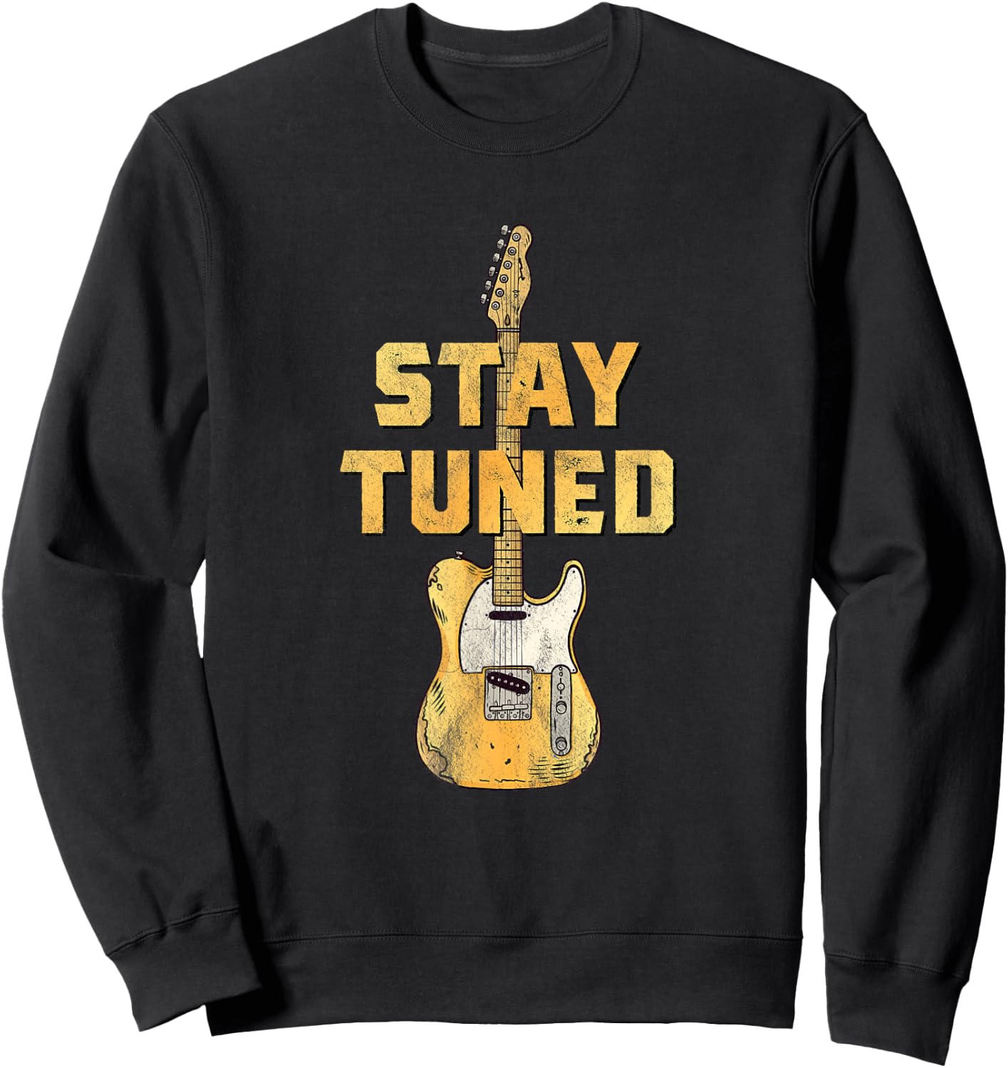 Guitarist's Choice - Stay Tuned - Guitar Pun Sweatshirt - Sweatshirt | Black