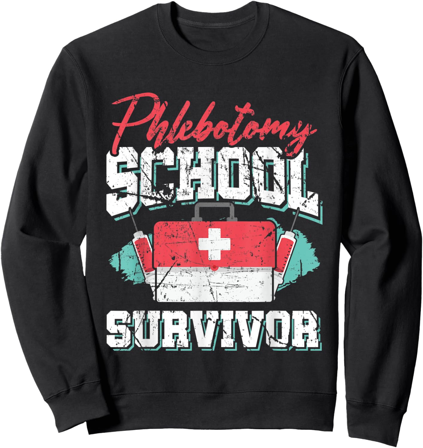 Vintage Phlebotomy School Survivor Quote - Graduation Gift Sweatshirt - Sweatshirt | Black