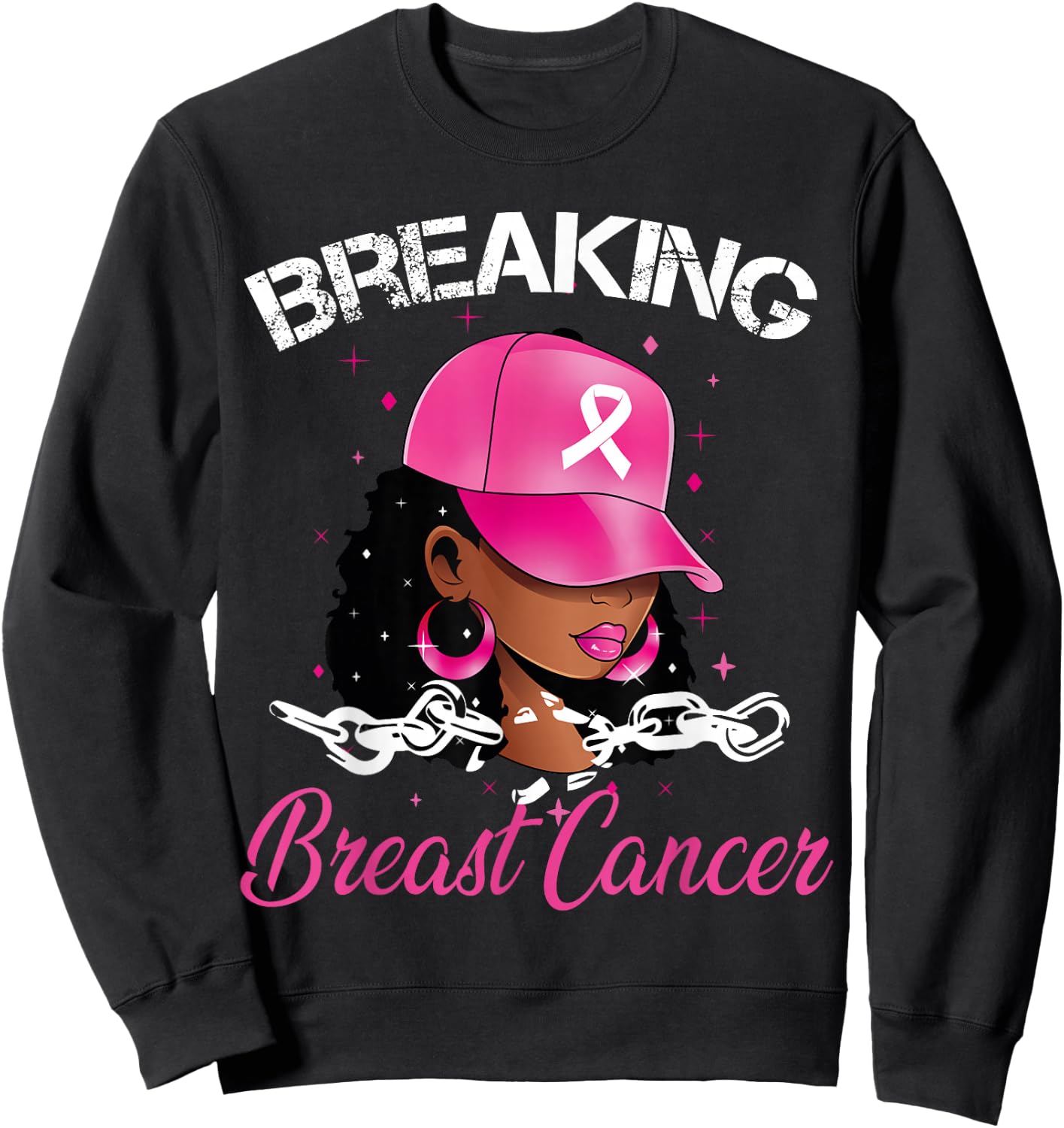 Black Women Breast Cancer Breaking Breast Cancer Awareness Sweatshirt - Sweatshirt | Black