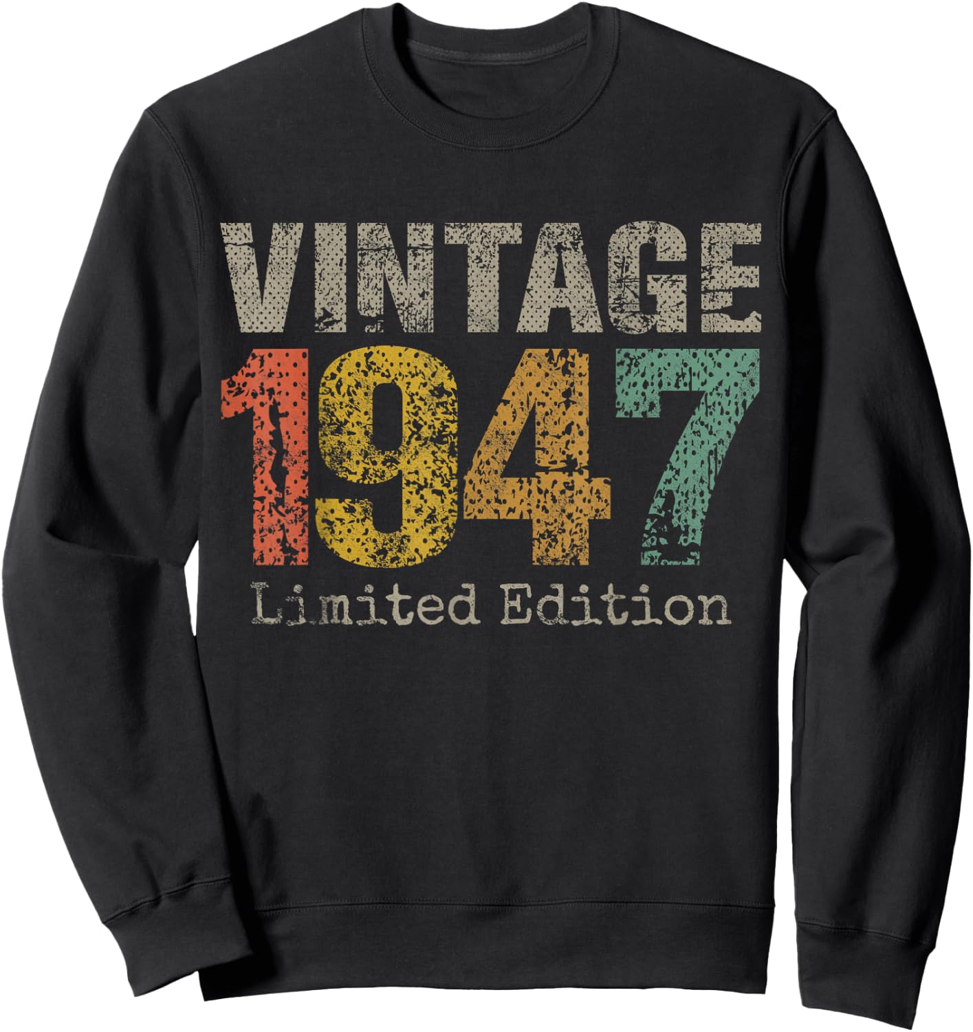 Vintage 1947 Limited Edition 78th Birthday Gifts 78 Year Old Sweatshirt - Sweatshirt | Black