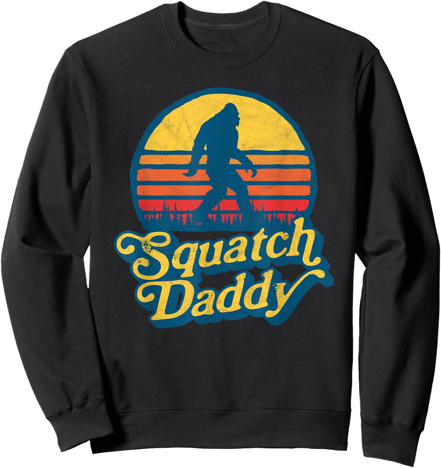 Squatch Daddy Vintage Sun Bigfoot & Funny Sasquatch Retro Sweatshirt - Sweatshirt | Black
