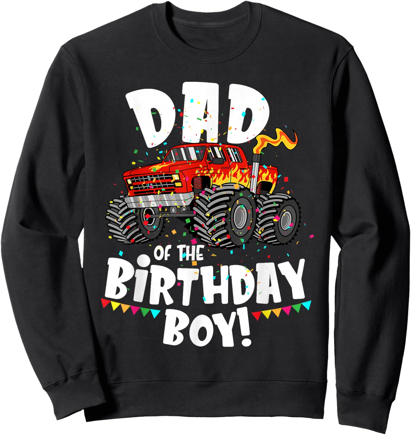 Funny Monster Truck Dad Of The Birthday Boy Gift Sweatshirt - Sweatshirt | Black