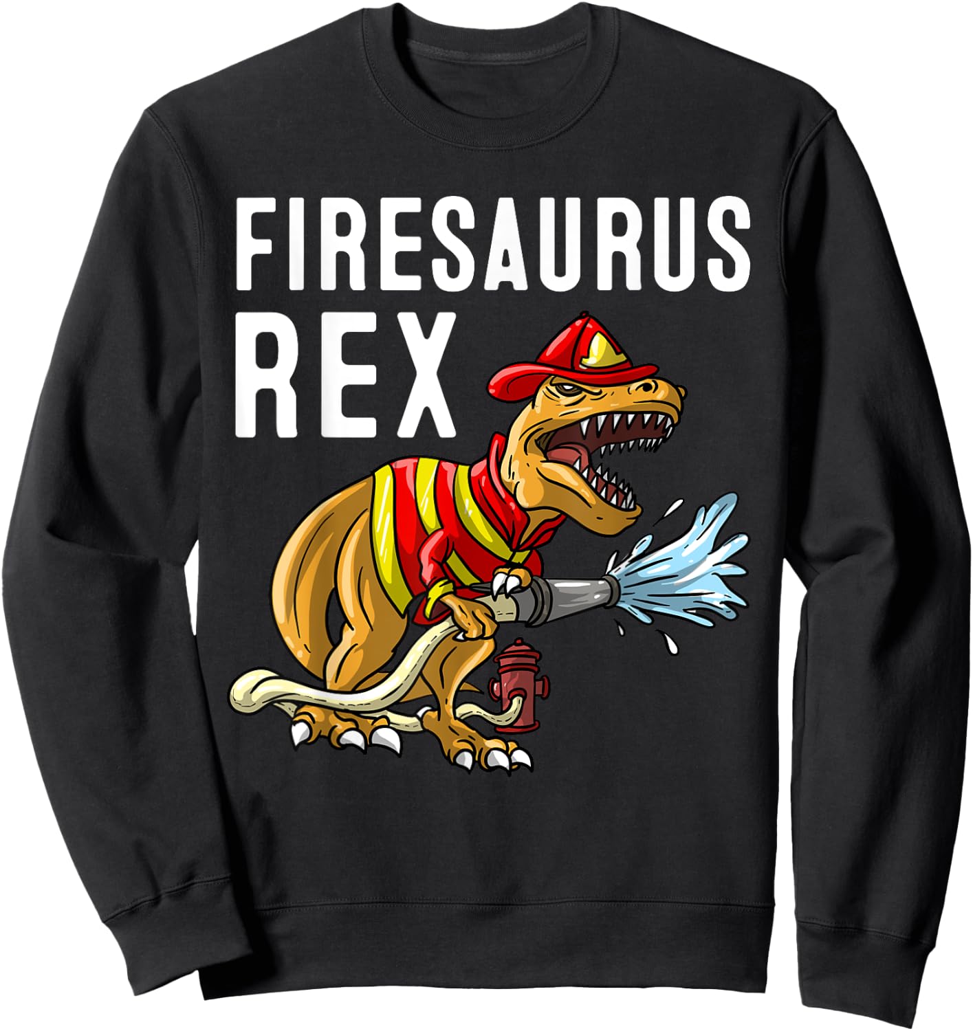 Funny Firemen Firefighter Gift Dino Boys Cool Firesaurus Rex Sweatshirt - Sweatshirt | Black