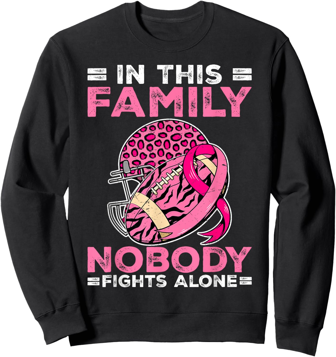 In This Family Nobody Fights Alone Football Breast Cancer Sweatshirt - Sweatshirt | Black