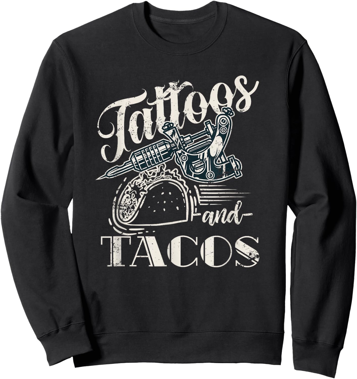 Tattoos And Tacos Sweatshirt - Sweatshirt | Black