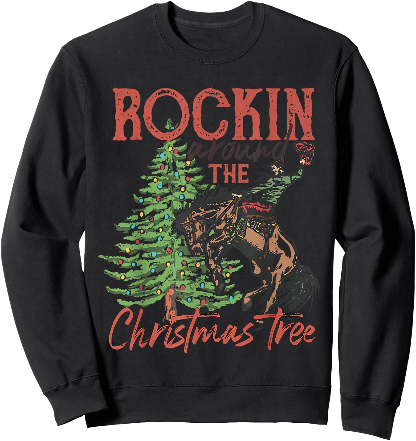 Funny Country Western Xmas Rockin Around The Christmas Tree Sweatshirt - Sweatshirt | Black