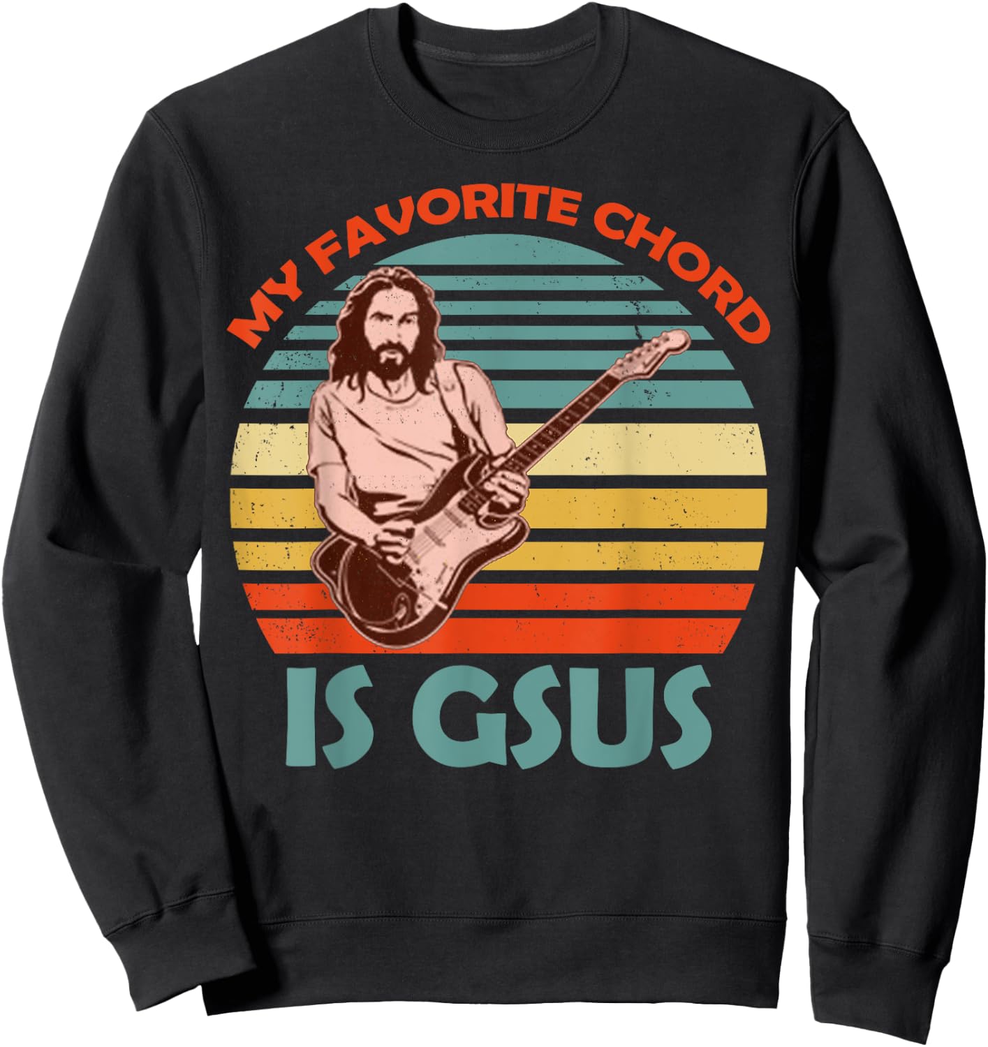 My Favorite Chord Is Gsus Jesus Co. Gsus Jesus Guitarist Guitar Vintage Black Adult Sweatshirt - Sweatshirt | Black