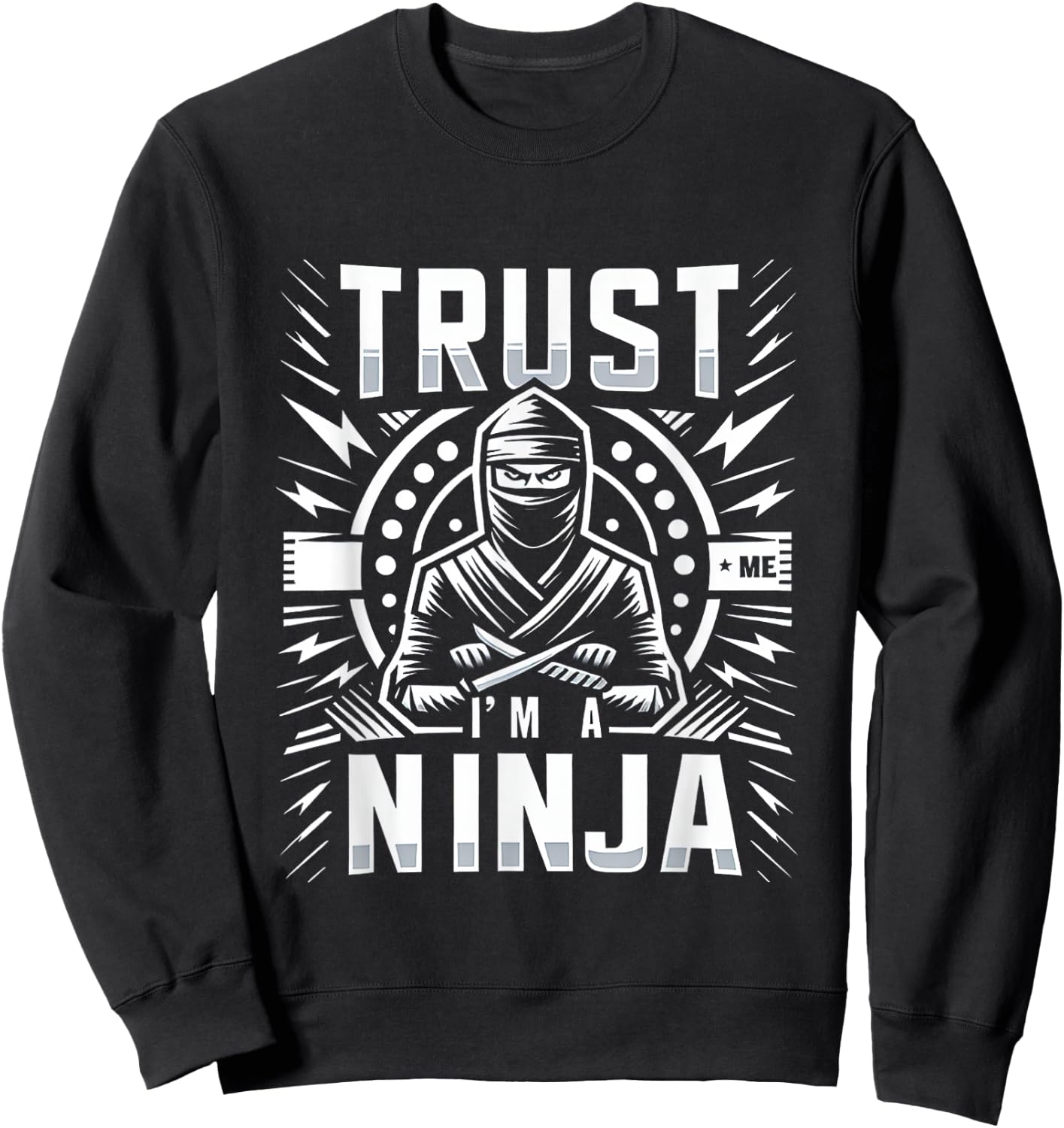 trust me, I'm a ninja Sweatshirt - Sweatshirt | Black