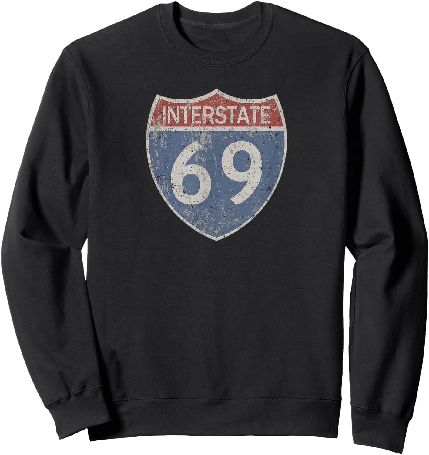 I69 Area - Interstate 69 Highway Sign Sweatshirt - Sweatshirt | Black