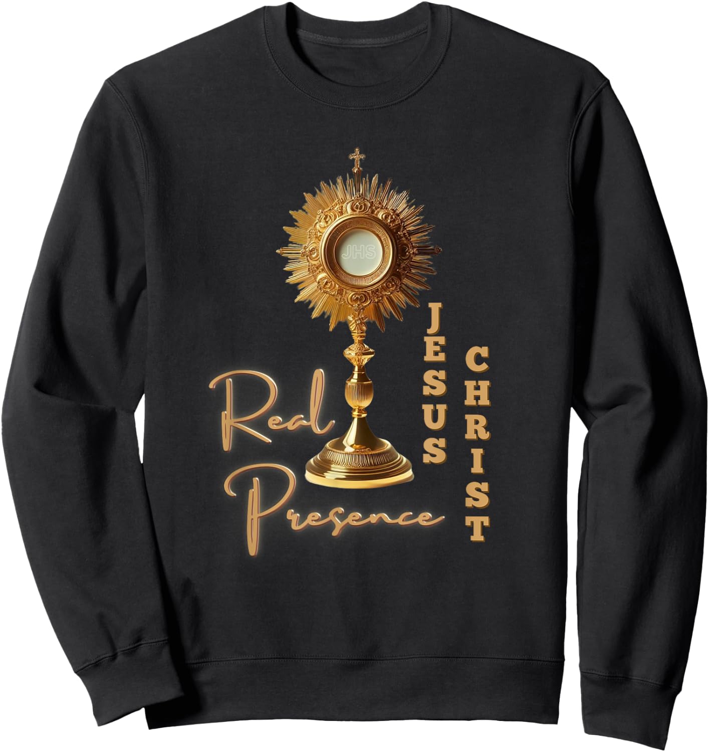 Real Presence Jesus Christ in the Most Holy Eucharist Sweatshirt - Sweatshirt | Black