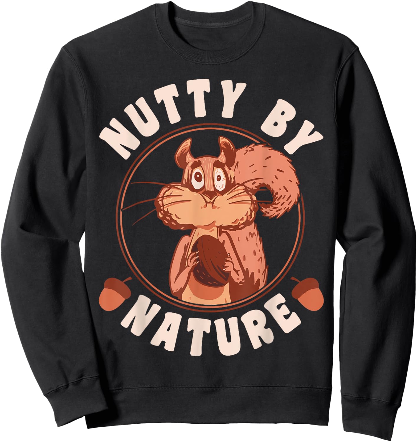 Nutty By Nature Squirrel Sweatshirt - Sweatshirt | Black