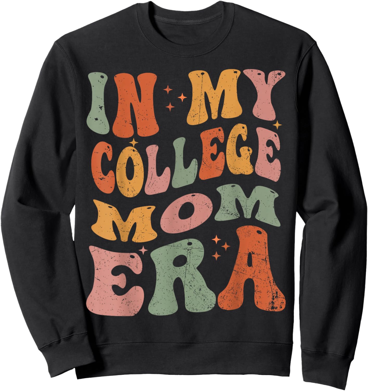 In My College Mom Era College Graduation for Mom Sweatshirt - Sweatshirt | Black