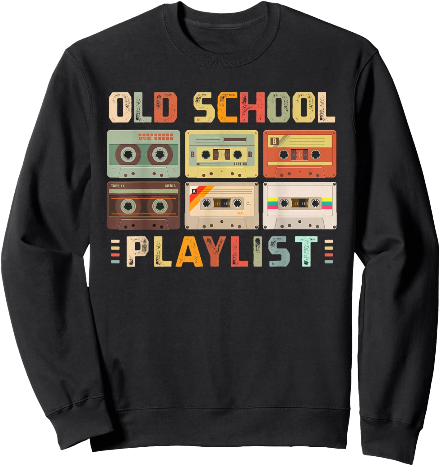 Cassette Tape Music 80s Retro Old School Playlist Sweatshirt - Sweatshirt | Black