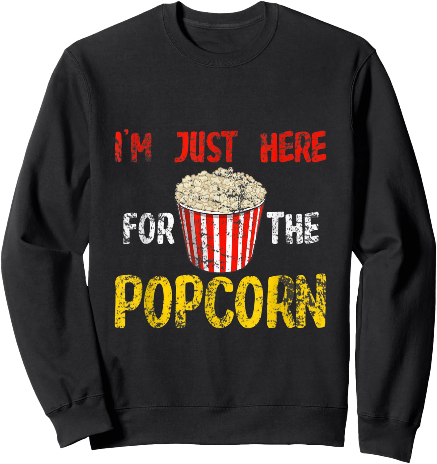 Im Just Here For The Popcorn Sweatshirt - Sweatshirt | Black