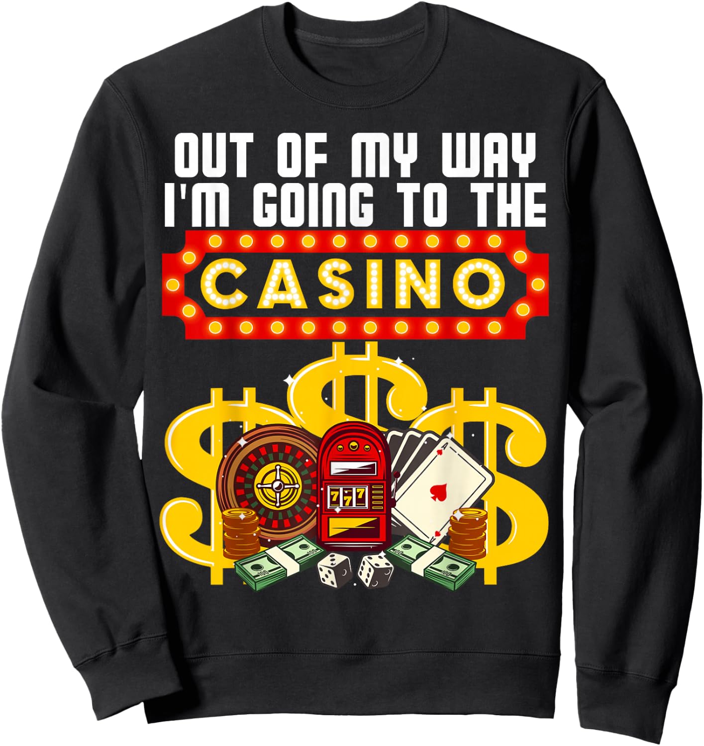 Funny Casino Gift Women Cool Out of My Way Casino Sweatshirt - Sweatshirt | Black