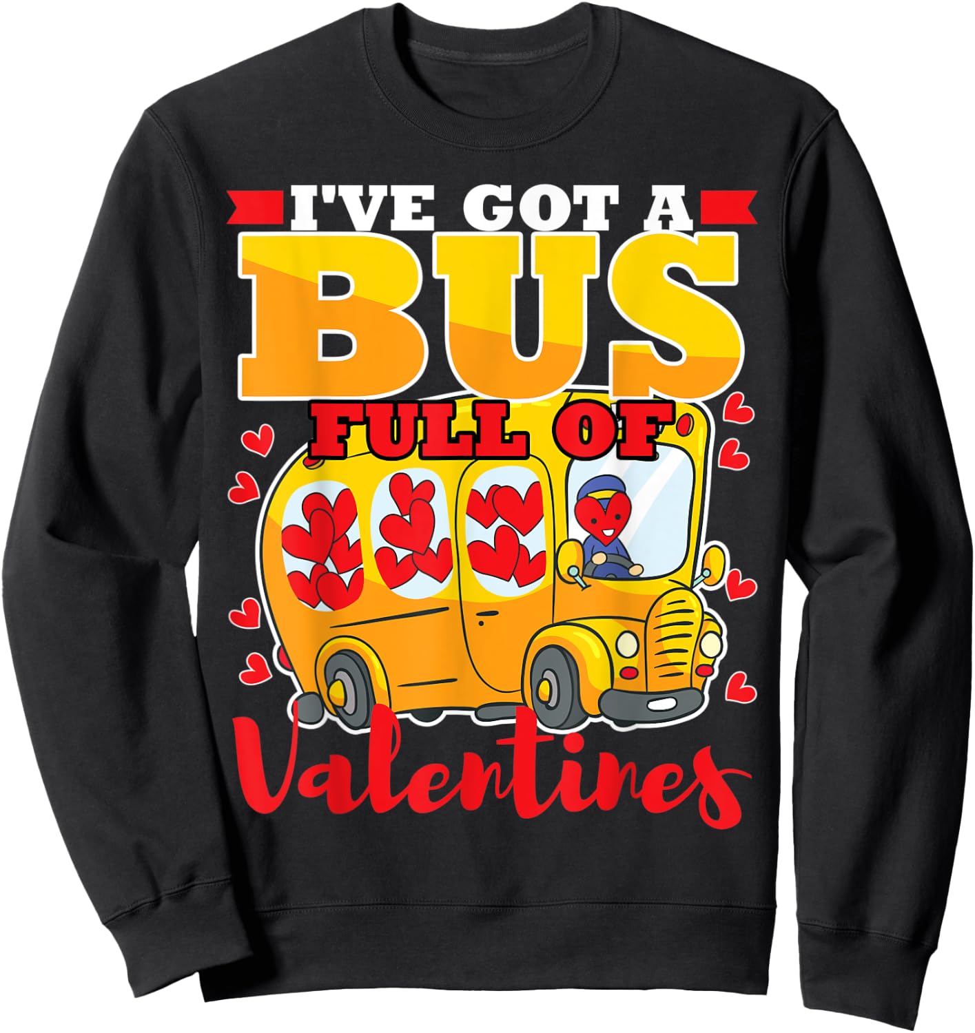School Bus Driver Valentines Day Cute Funny Gift Women Men Sweatshirt - Sweatshirt | Black