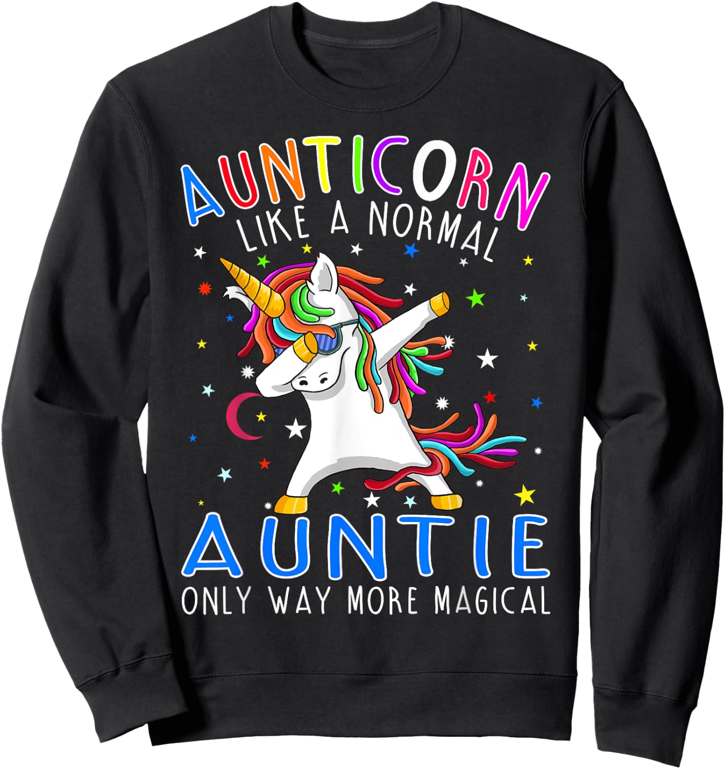 Aunticorn Like A Normal Aunt Only Way More Magical Sweatshirt - Sweatshirt | Black