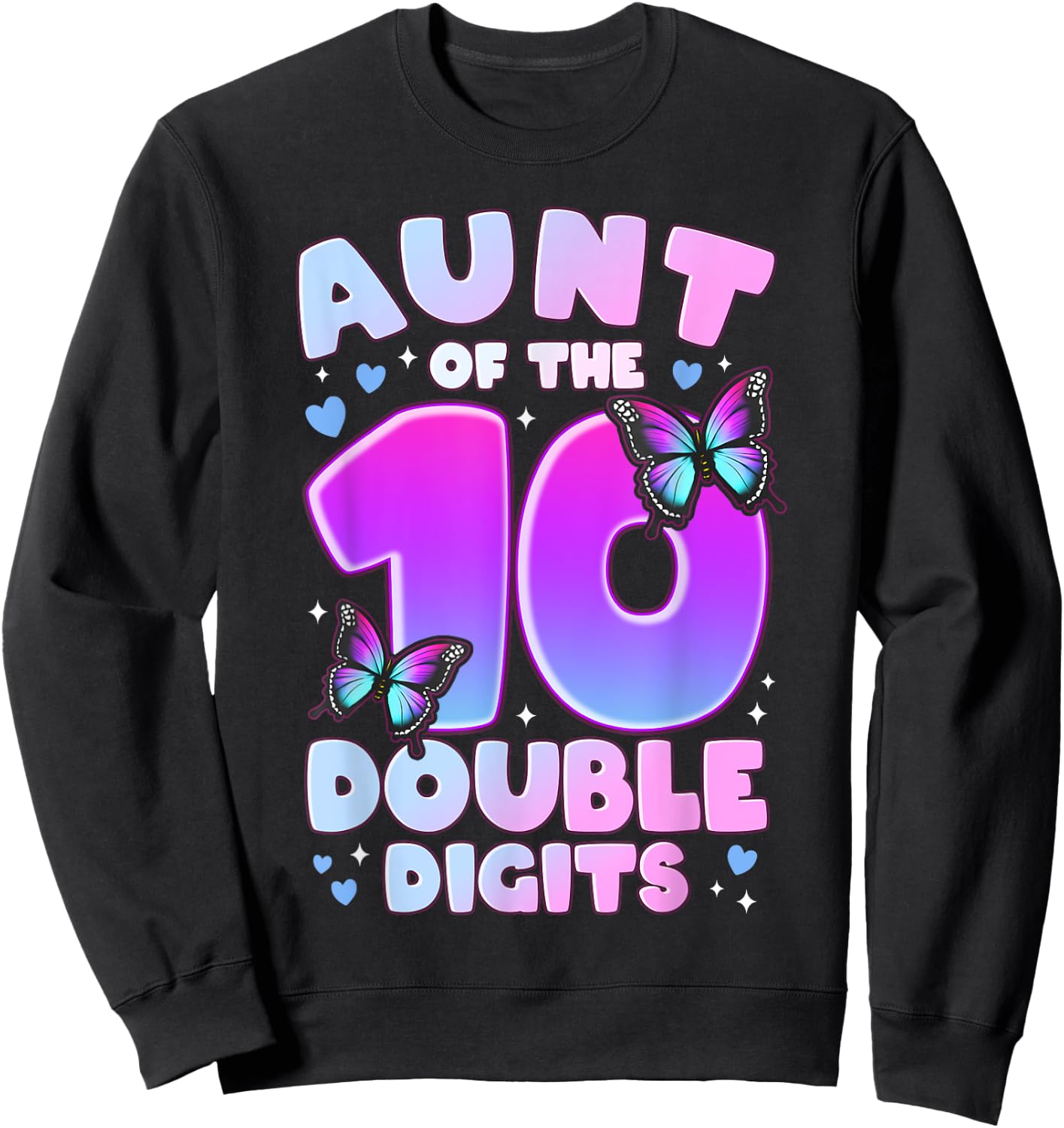 Aunt of The Double Digits 10th Birthday Girl Butterfly Sweatshirt - Sweatshirt | Black