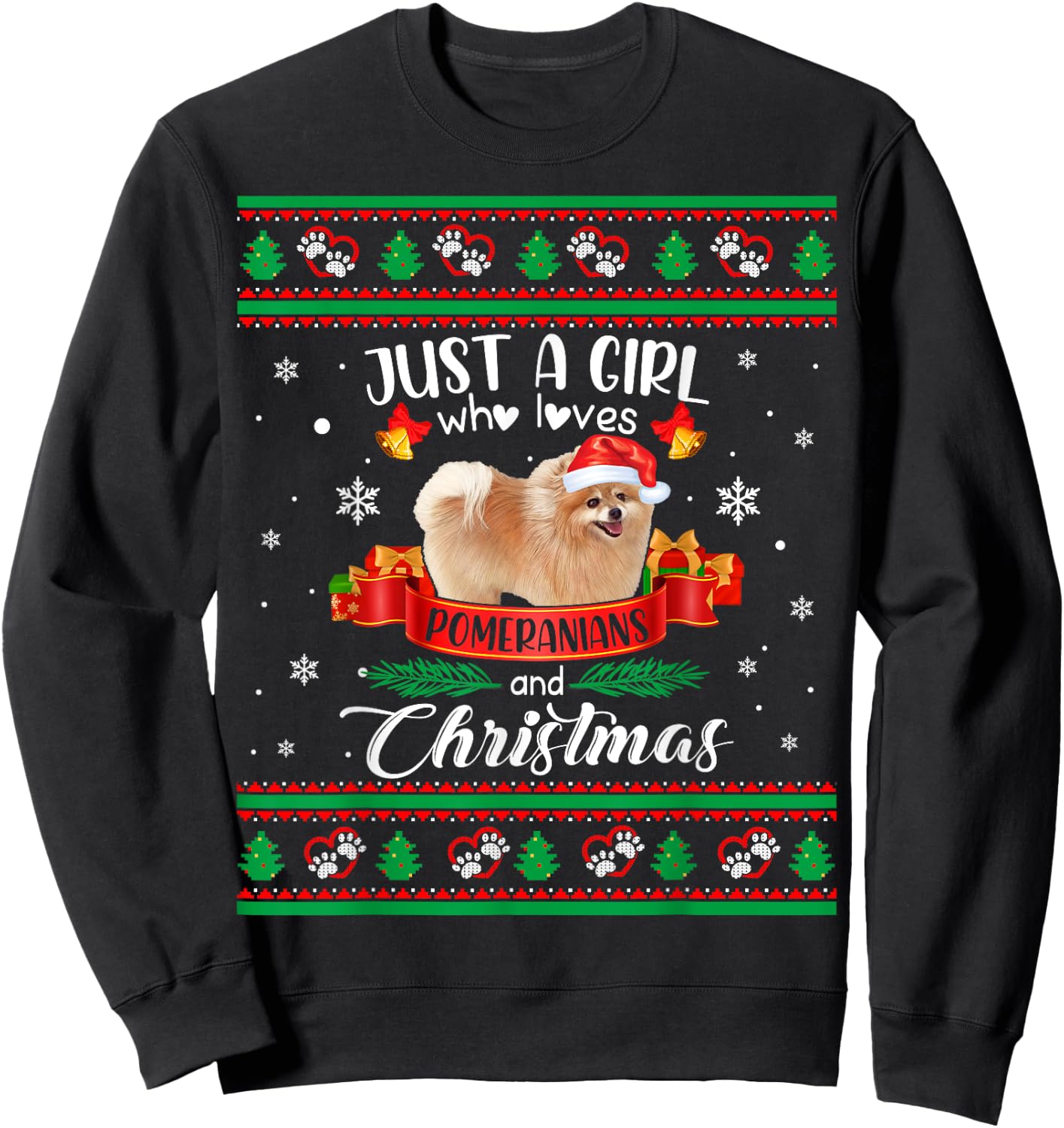 Just A Girl Who Loves Pomeranians & Christmas Ugly Sweater Sweatshirt - Sweatshirt | Black