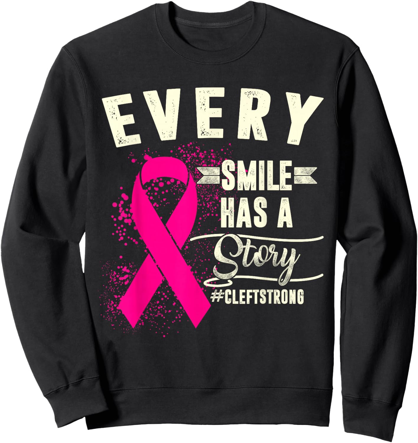 Cleft Lip And Palate Awareness Week Smile Strong Pink Ribbon Sweatshirt - Sweatshirt | Black