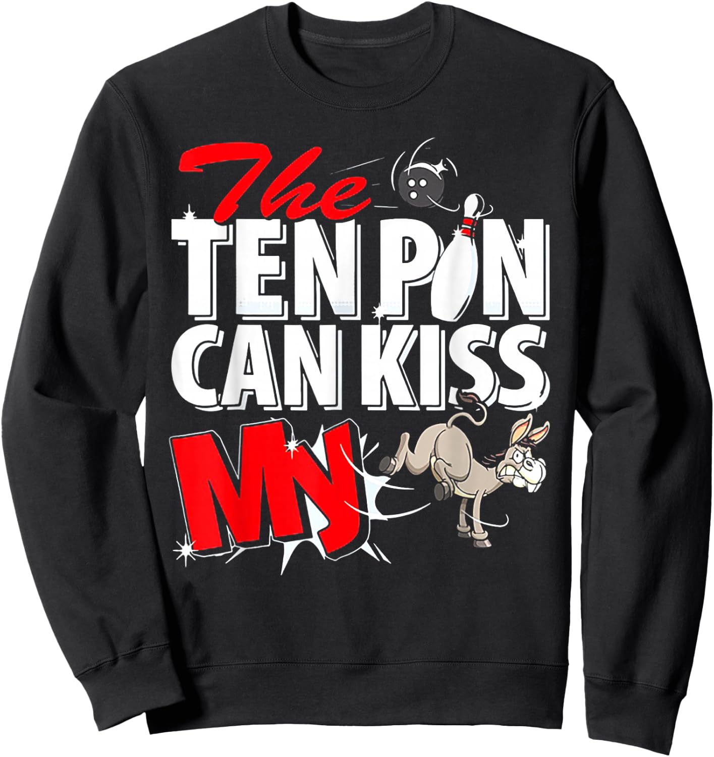 The Ten Pin Can Kiss My Ass Donkey Bowling Sweatshirt - Sweatshirt | Black