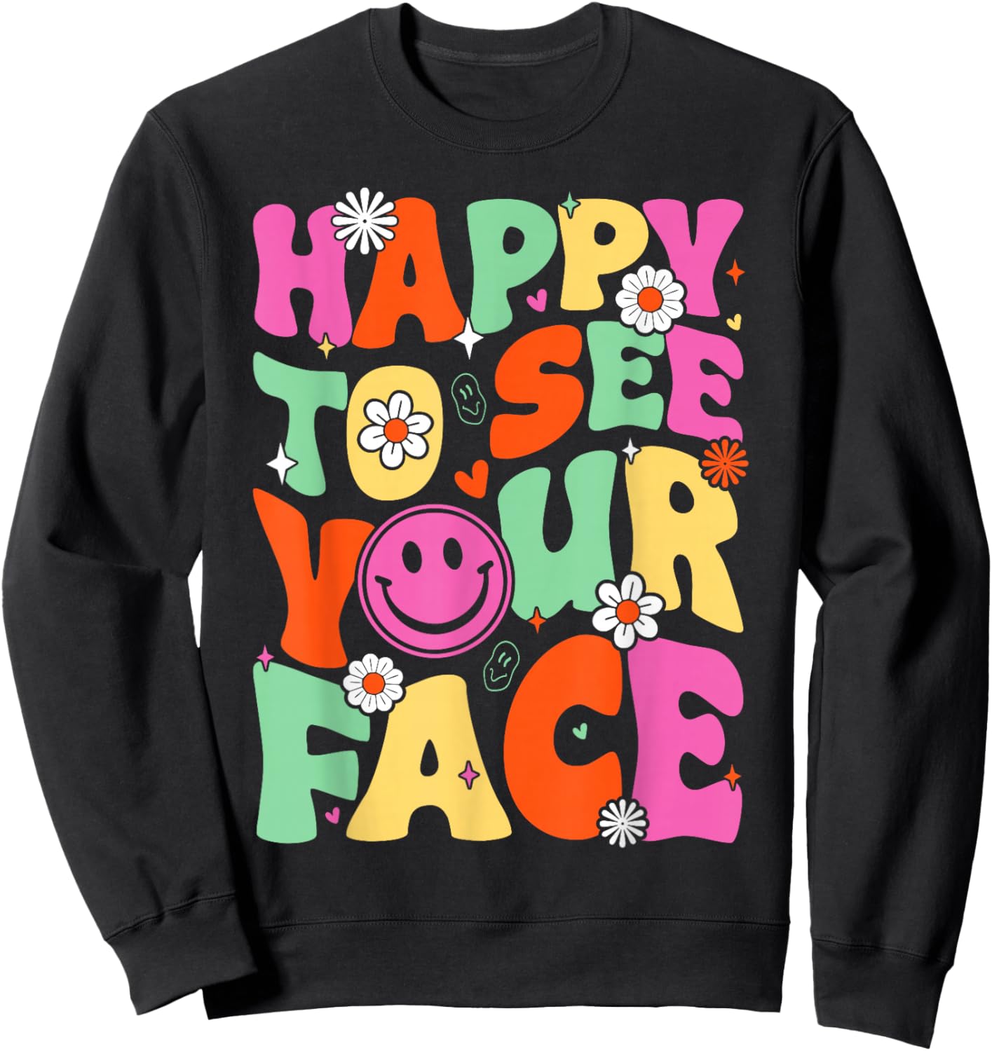 Retro Groovy Happy To See Your Face Back To School Teacher Women Girls Kids Sweatshirt - Sweatshirt | Black