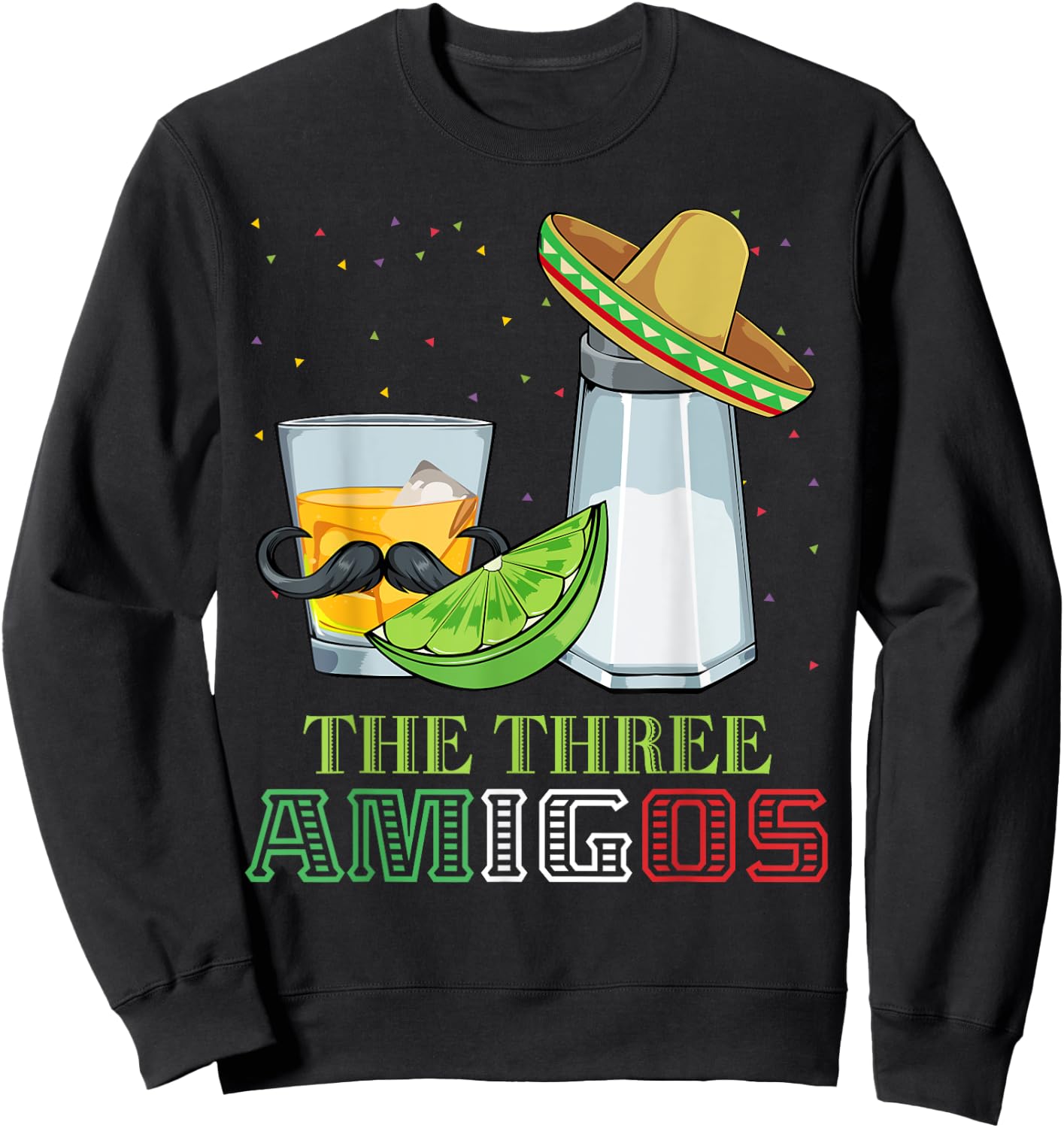 Three Amigos Cinco De Mayo Mexican Mexico Tequila Lime Salt Sweatshirt - Sweatshirt | Black