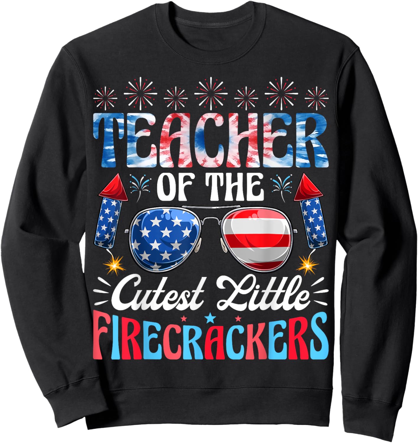 Teacher Of The Cutest Little Firecrackers USA 4th Of July Sweatshirt - Sweatshirt | Black