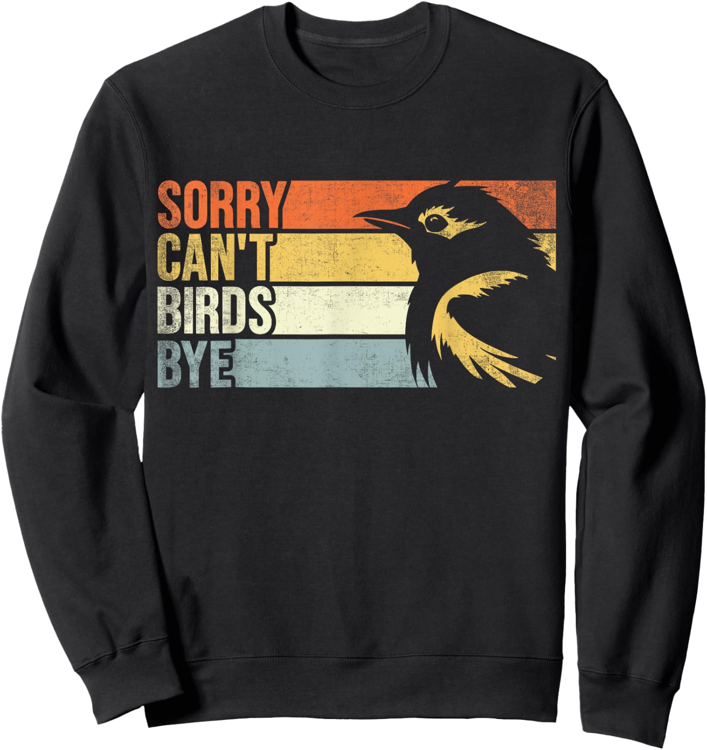 Sorry Can't Birds Bye. Funny Bird Lovers Women Kids Sweatshirt - Sweatshirt | Black