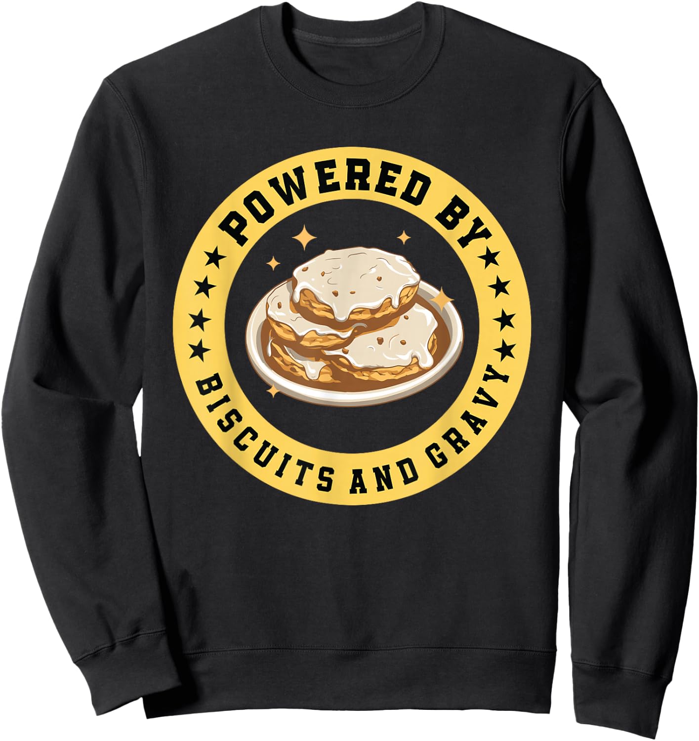 Powered By Biscuits And Gravy - Funny Southern Food Sweatshirt - Sweatshirt | Black