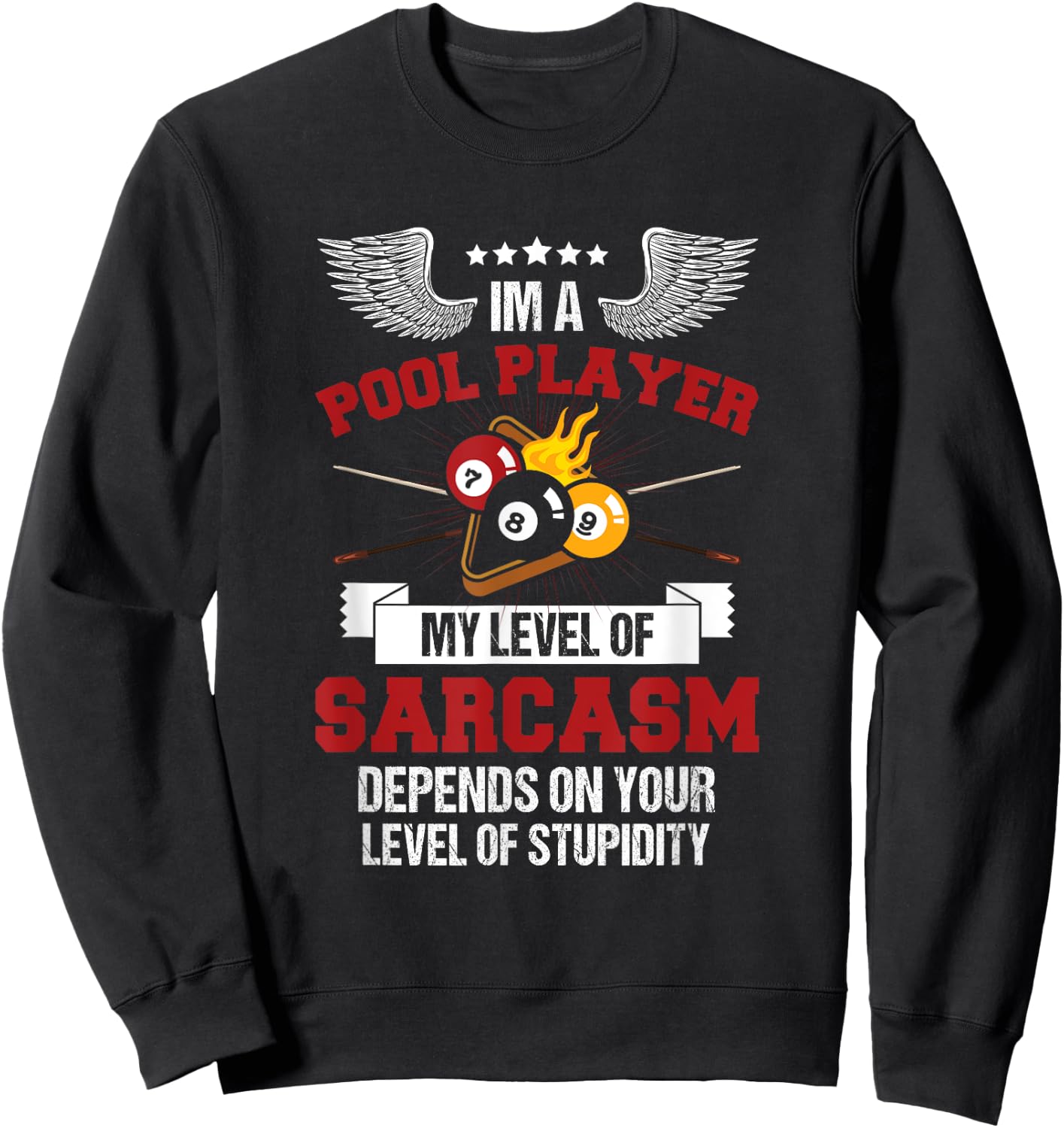 I'm a Pool Player Funny Sarcasm Billiard and Snooker Sweatshirt - Sweatshirt | Black