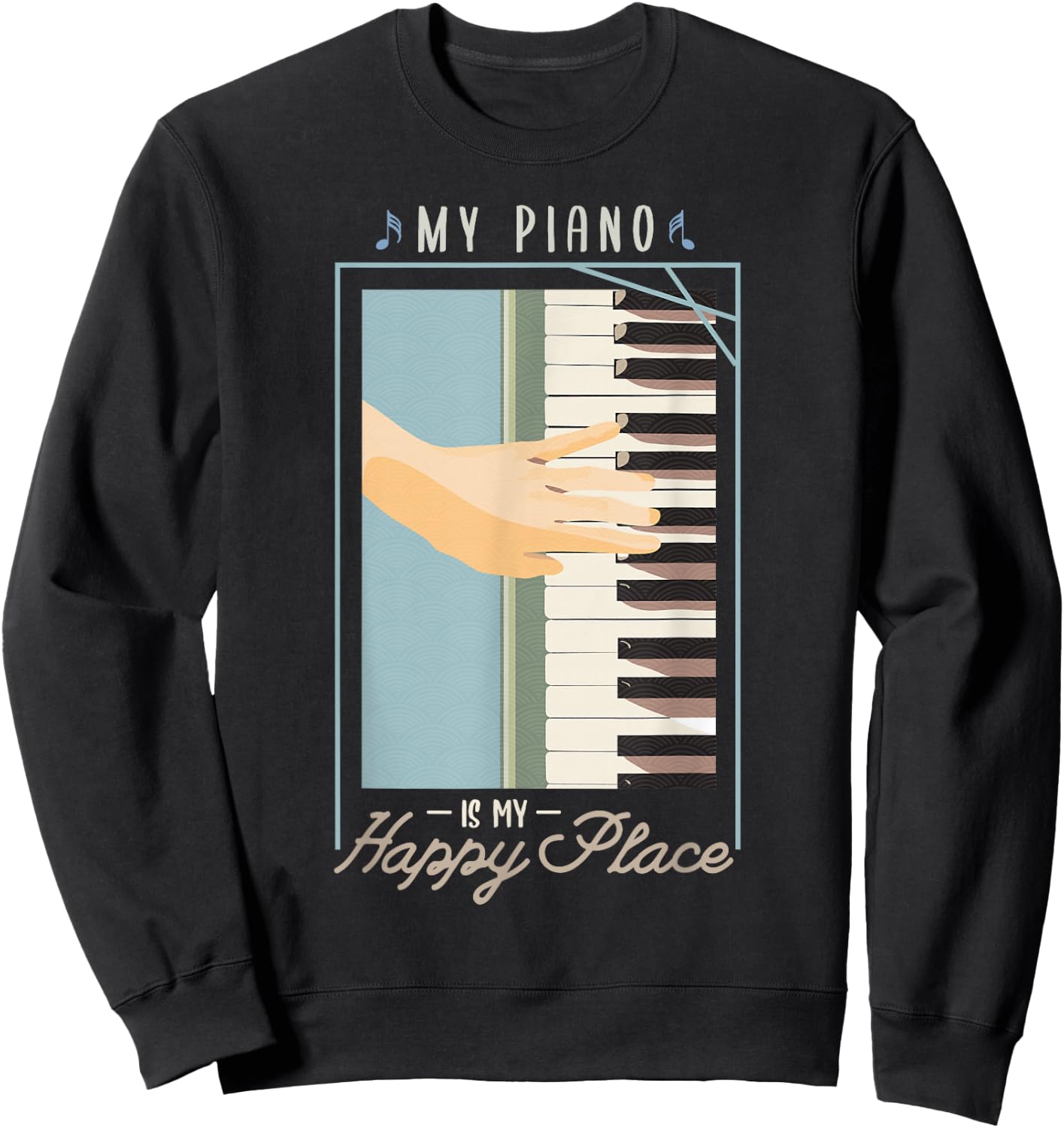 My piano is my happy place Gifts for a Piano player Jazz Sweatshirt - Sweatshirt | Black