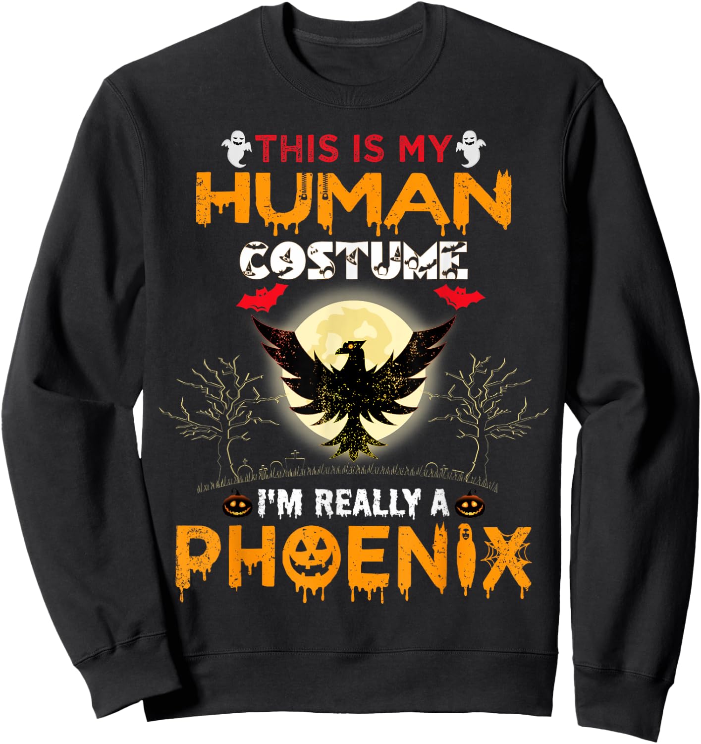 This Is My Human Costume I'm Really A Phoenix Bird Halloween Sweatshirt - Sweatshirt | Black