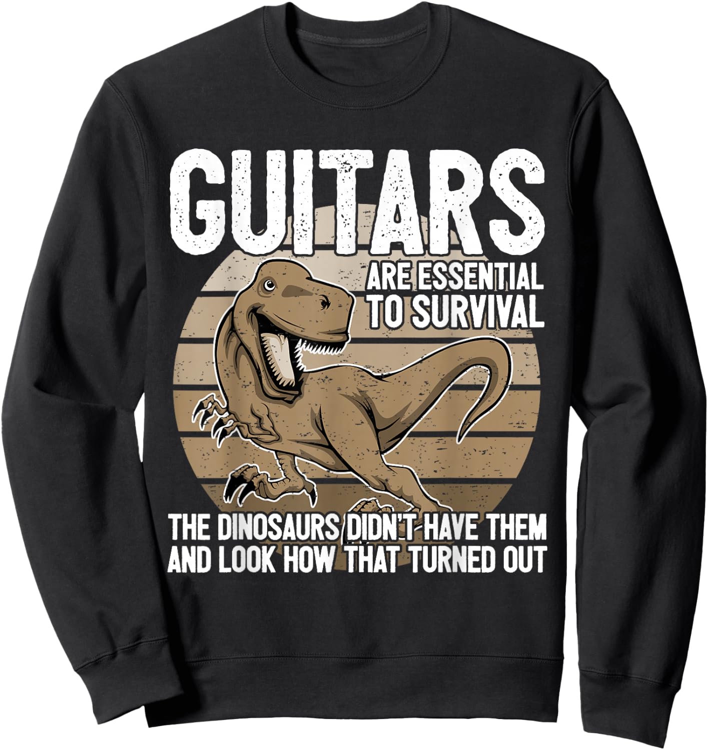 Funny Guitar Player Graphic Dinosaur Survive Guitarist Joke Sweatshirt - Sweatshirt | Black