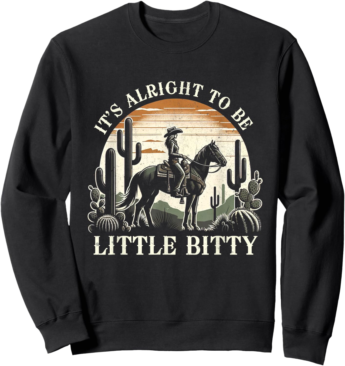 It’s Alright To Be Little Bitty Western Country Music Sweatshirt - Sweatshirt | Black