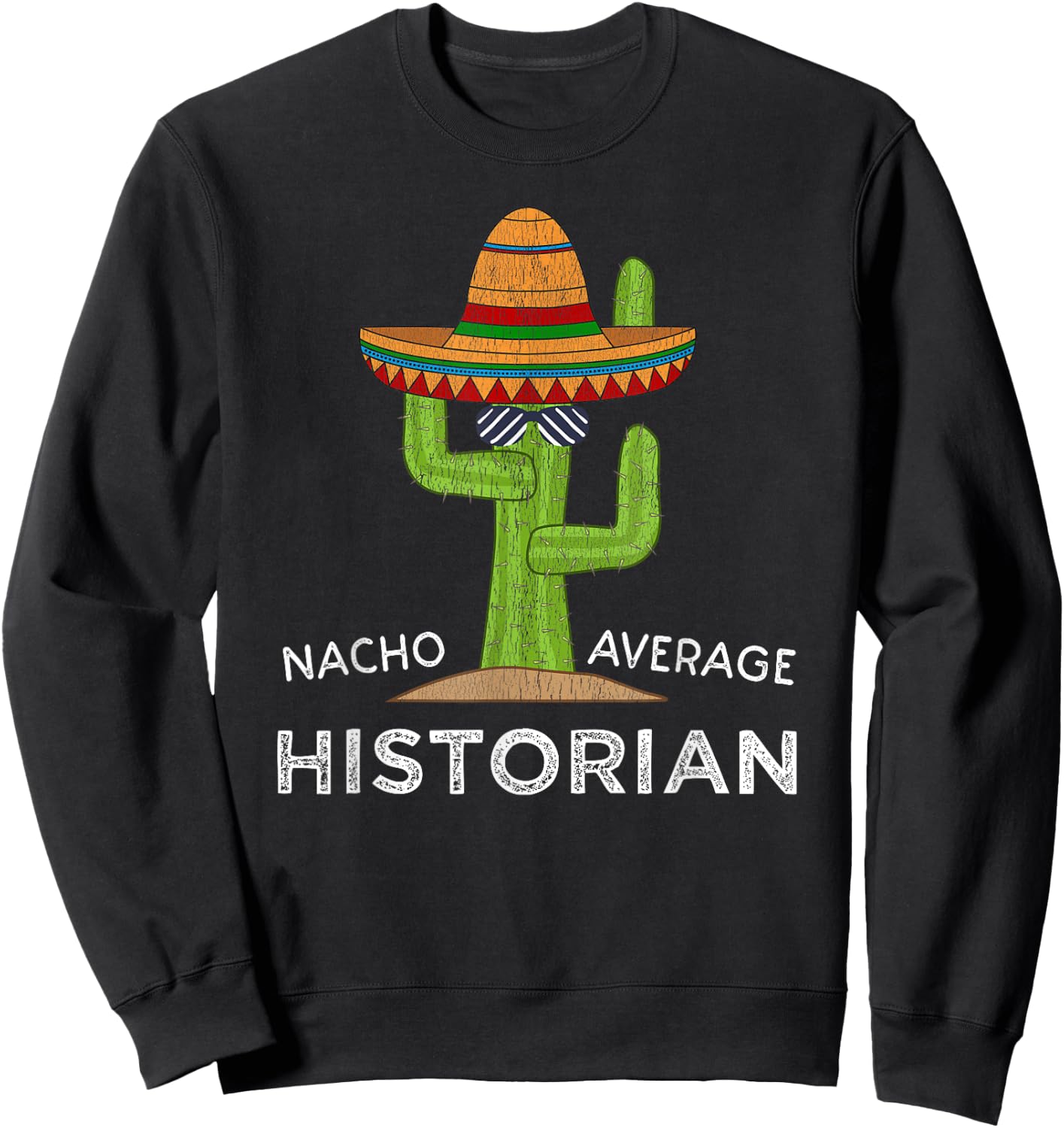 Fun History Lover Humor | Funny Saying Historian Sweatshirt - Sweatshirt | Black