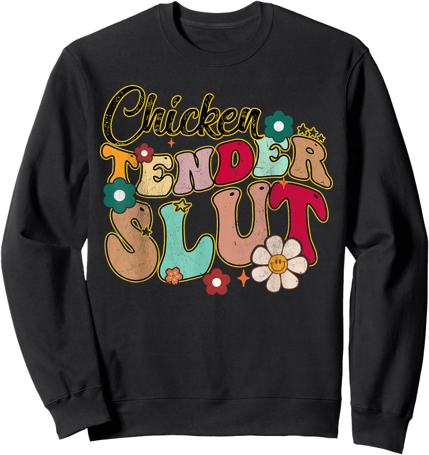 Chicken Tender Slut Groovy Christmas Saying Men Women Sweatshirt - Sweatshirt | Black