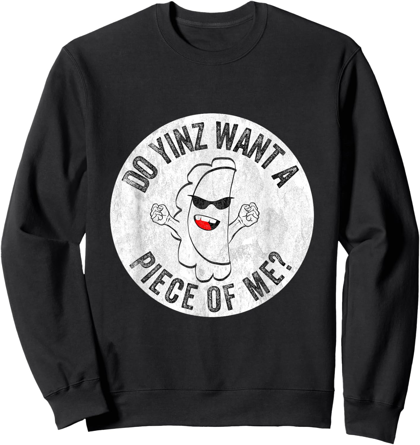 Pierogi Yinz Want a Piece of Me Funny Pittsburgh Yinzer Food Sweatshirt - Sweatshirt | Black