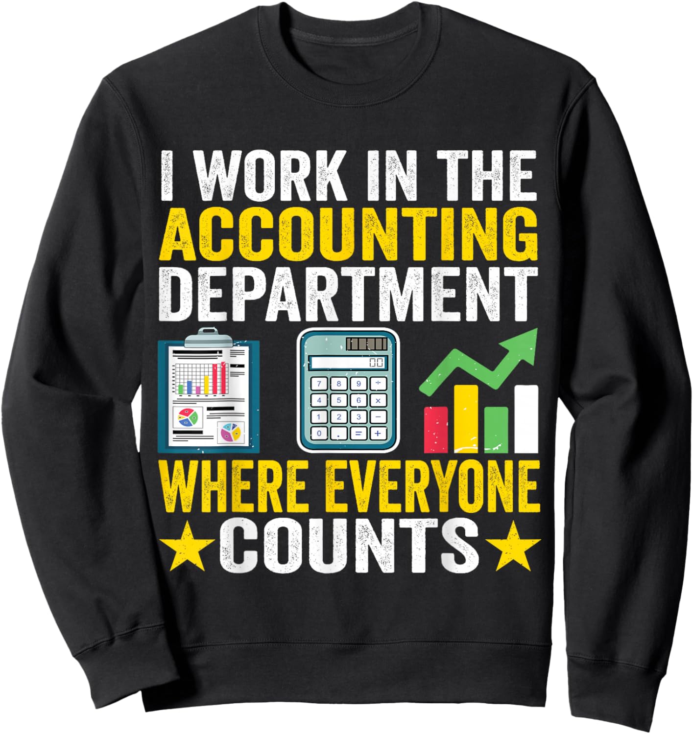 I work in the Accounting Department Funny Accountant Apparel Sweatshirt - Sweatshirt | Black