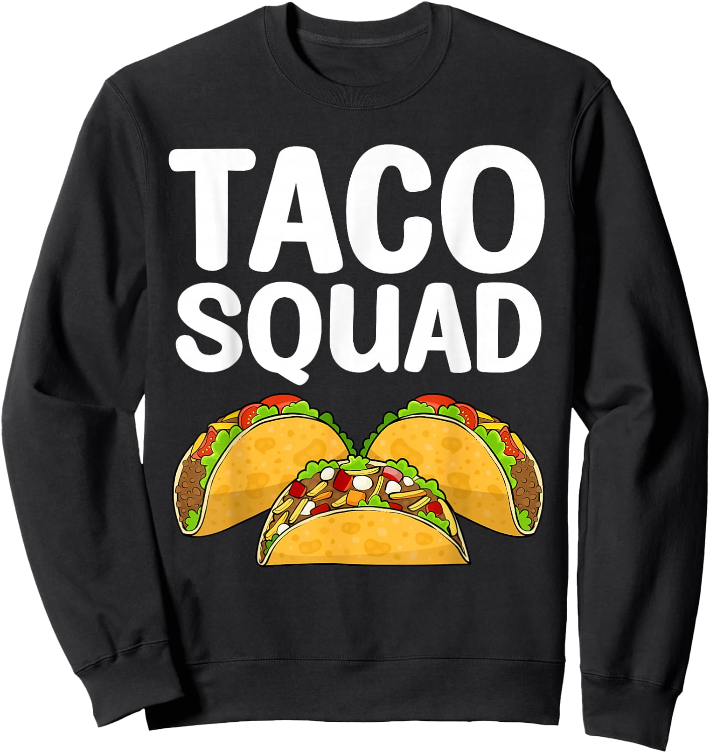 Funny Taco Design Women Kids Mexican Food Taco Lover Sweatshirt - Sweatshirt | Black