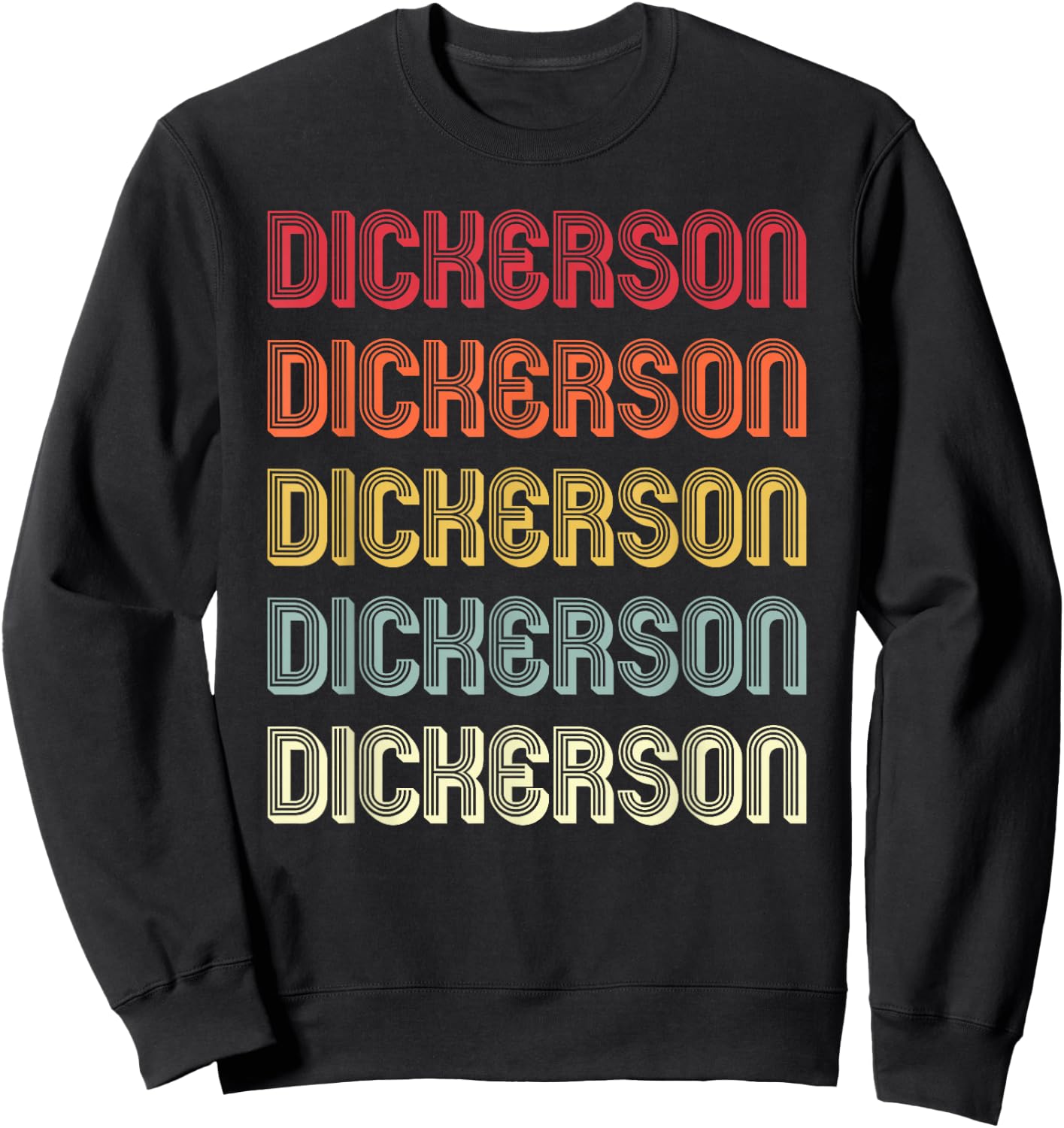 DICKERSON Gift Surname Funny Retro Vintage Birthday Reunion Sweatshirt - Sweatshirt | Black