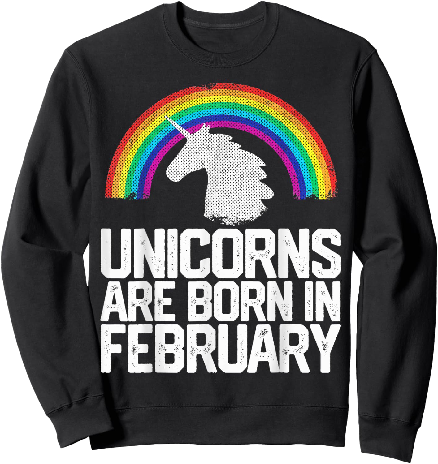Unicorns Are Born In February Birthday Gift Women Girls Teen Sweatshirt - Sweatshirt | Black