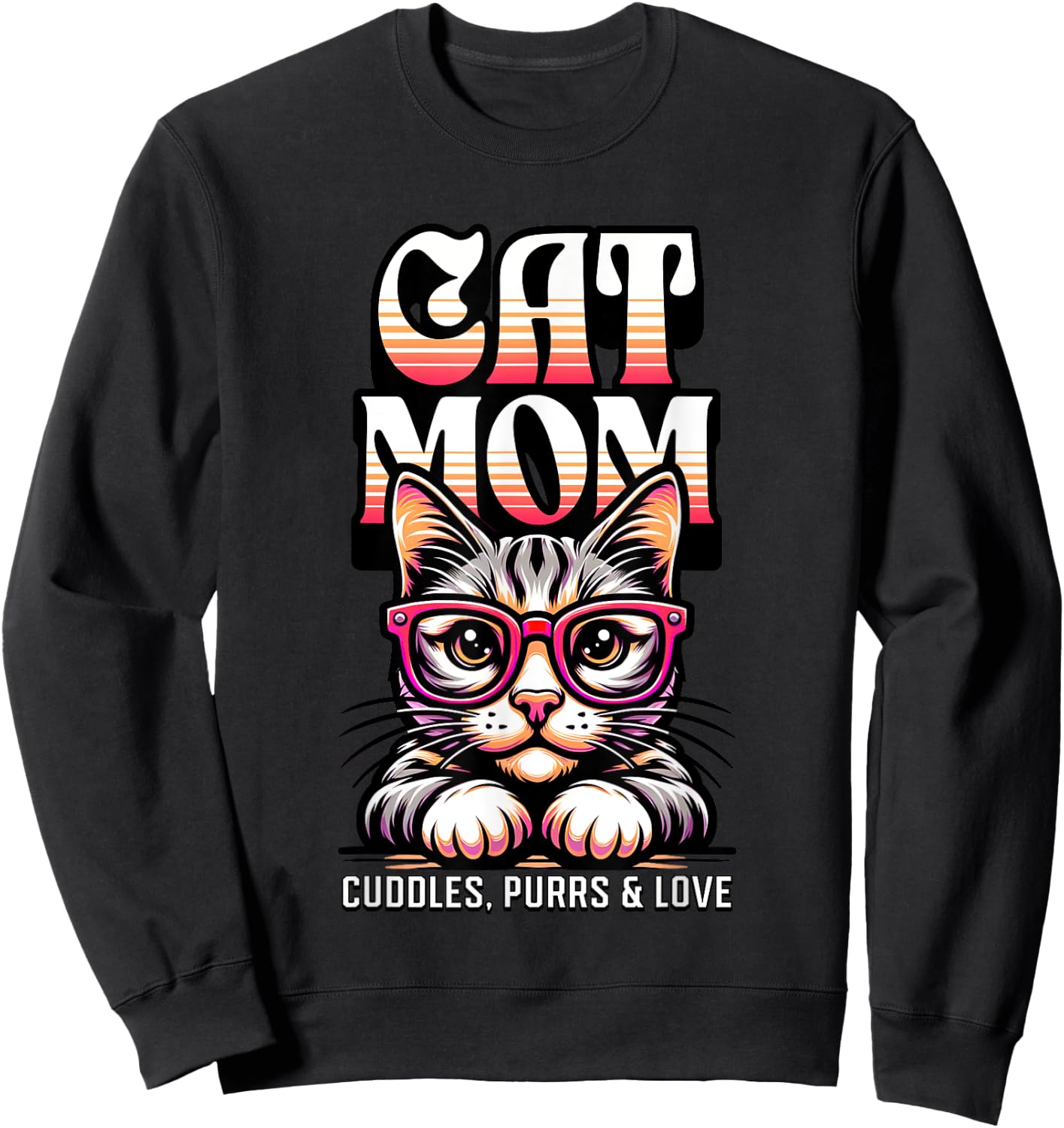 Funny Cat Mom Best Cat Mom Ever Coolest Cat Mama Graphic Sweatshirt - Sweatshirt | Black