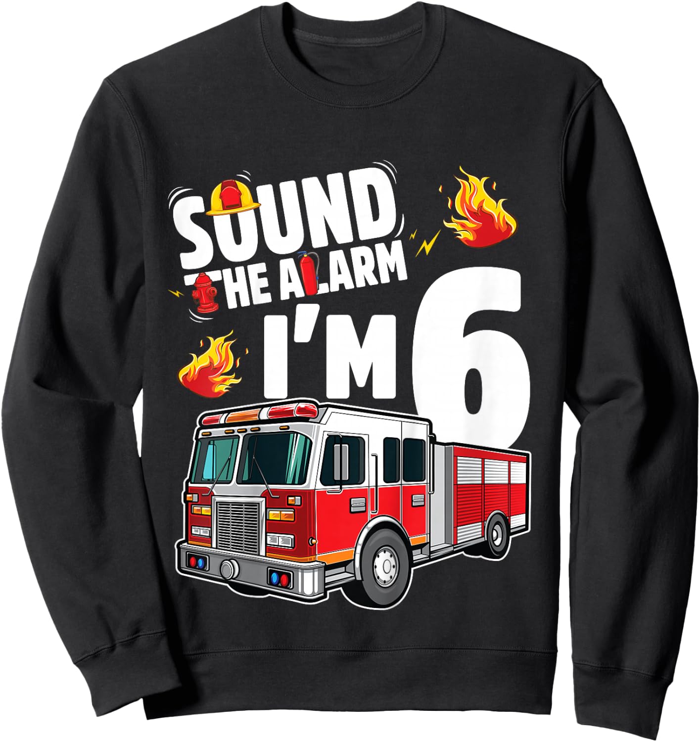 Fire Truck 6th Birthday Boy Firefighter 6 Year Old Sweatshirt - Sweatshirt | Black