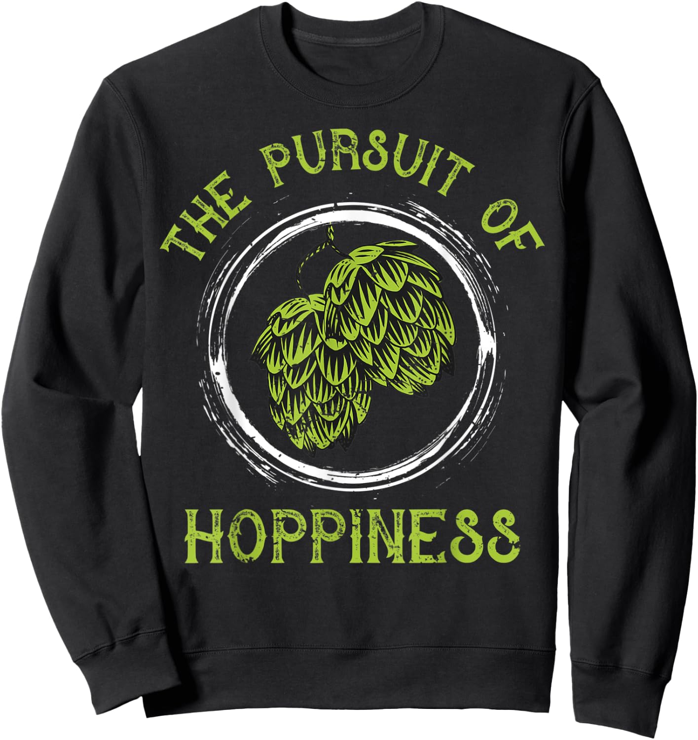 Home Gift design, Pursuit of Hoppiness, Brew gift Sweatshirt - Sweatshirt | Black