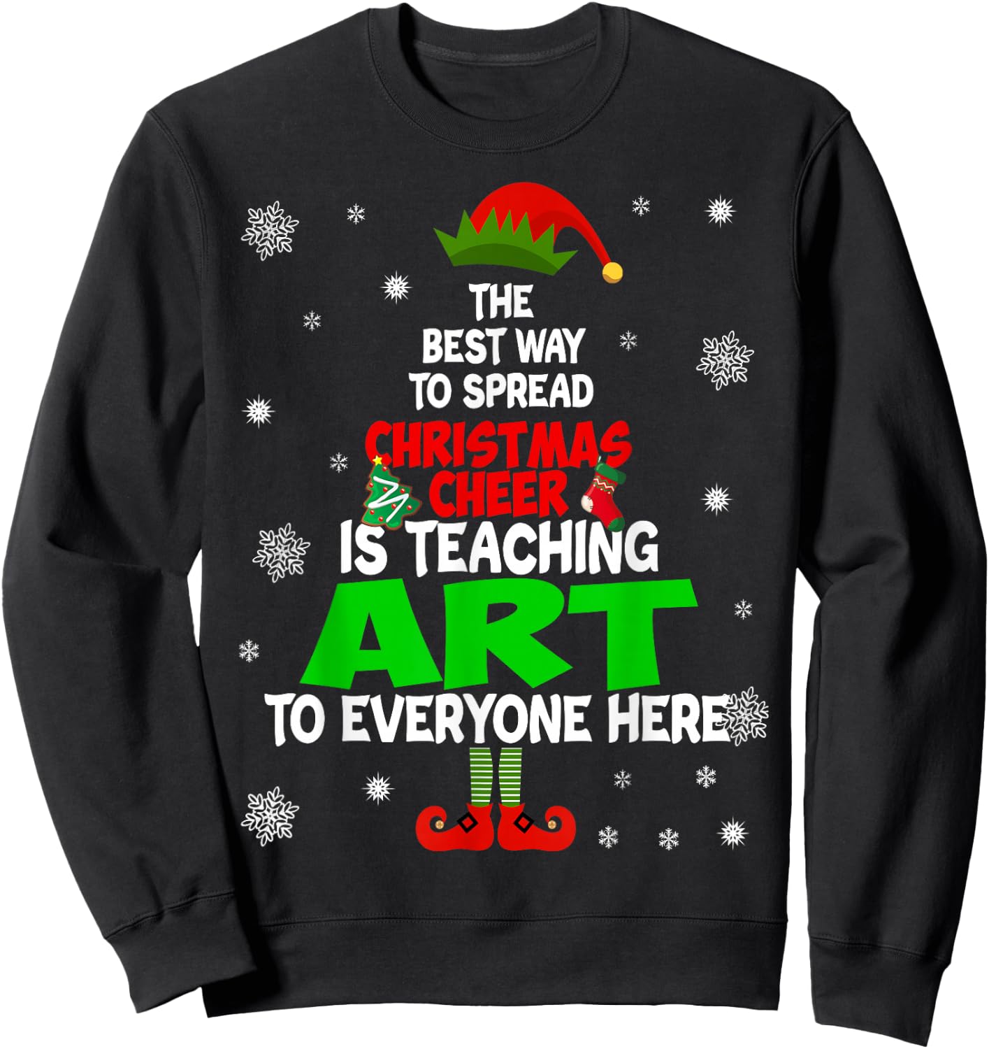 The Best Way To Spread Christmas Cheer Is Teaching Art Sweatshirt - Sweatshirt | Black